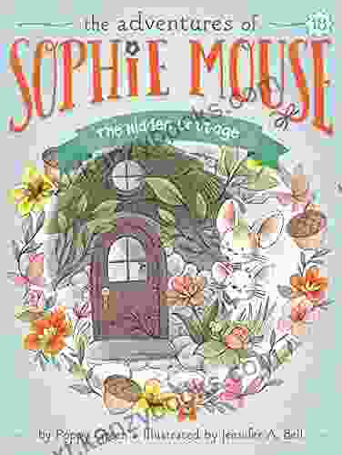 The Hidden Cottage (The Adventures Of Sophie Mouse 18)