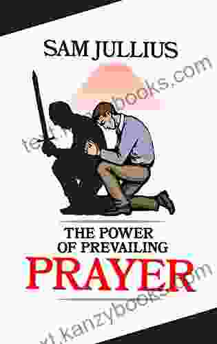 The Power of Prevailing Prayer