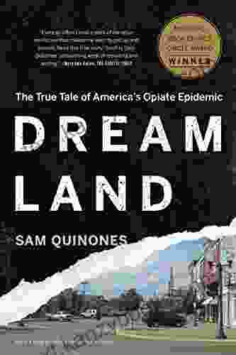 Dreamland: The True Tale Of America S Opiate Epidemic