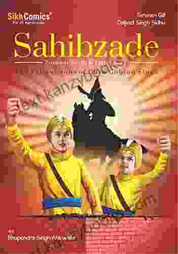 Sahibzade Zorawar Singh Fateh Singh: The Valiant Sons of Guru Gobind Singh (Sikh Comics for Children Adults 7)