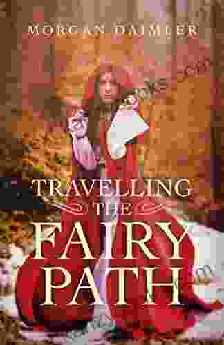 Travelling The Fairy Path Morgan Daimler