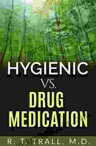 True Healing Art Or Hygienic Vs Drug Medication