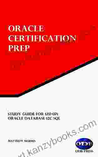 Study Guide For 1Z0 071: Oracle Database 12c SQL: Oracle Certification Prep