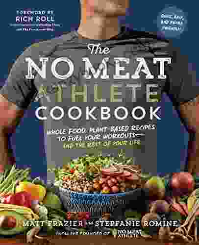 The No Meat Athlete Cookbook: Whole Food Plant Based Recipes To Fuel Your Workouts And The Rest Of Your Life