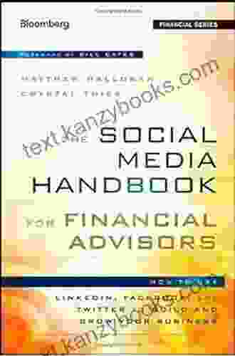 The Social Media Handbook For Financial Advisors: How To Use LinkedIn Facebook And Twitter To Build And Grow Your Business (Bloomberg Financial)