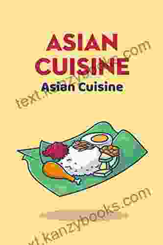 Asian Cuisine: Asian Cuisine: Asian Food Recipes