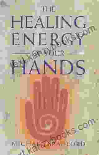 The Healing Energy Of Your Hands