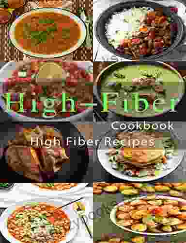 High Fiber Cookbook: High Fiber Recipes