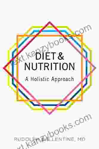 Diet And Nutrition: A Holistic Approach