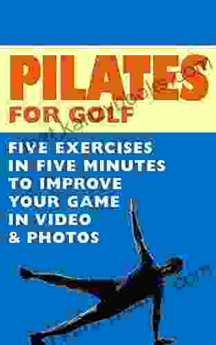 Pilates For Golf 5 Exercises In 5 Minutes To Improve Your Game