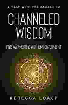 Channeled Wisdom For Awakening And Empowerment: Angel Messages And Aromatherapy Recipes For Reclaiming Your Power (A Year With The Angels Series)