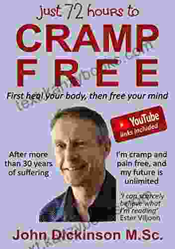 CRAMP FREE: First Heal Your Body Then Free Your Mind