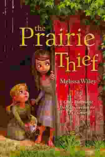 The Prairie Thief Melissa Wiley