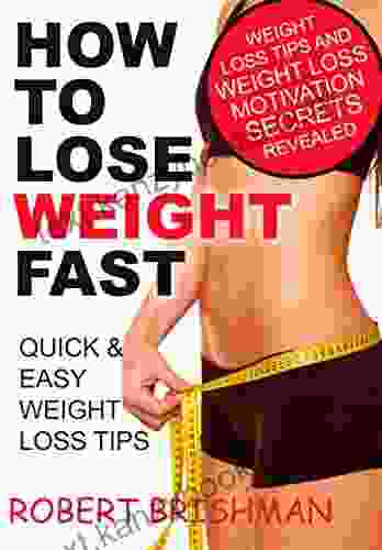 How to lost weight fast Quick easy weight loss tips: Weight Loss tips and weight loss motivation secrets revealed