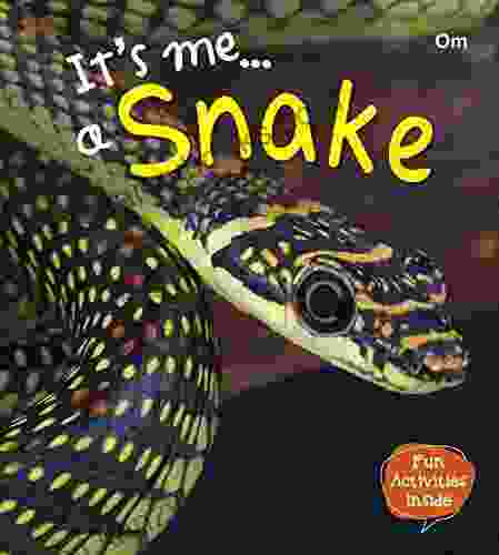 Snake : Its Me Snake ( Animal Encyclopedia) (It s Me Series)