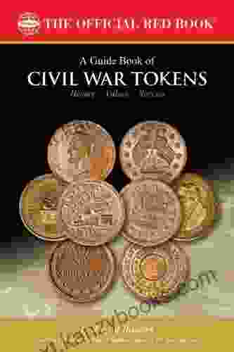 A Guide Of Civil War Tokens (Official Red Book)