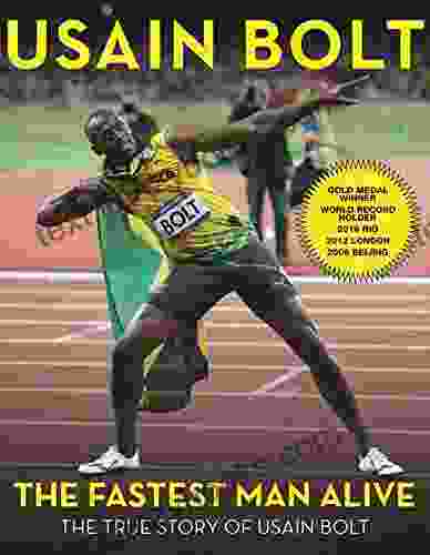 The Fastest Man Alive: The True Story Of Usain Bolt