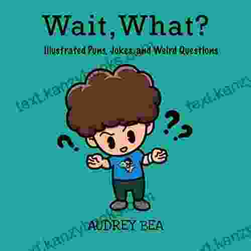 Wait What? (Illustrated Jokes) Melinda Thompson