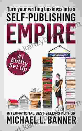 Entity Set Up: Why And How Authors Need To Create A Business Entity Now (Self Publishing Empire 1)